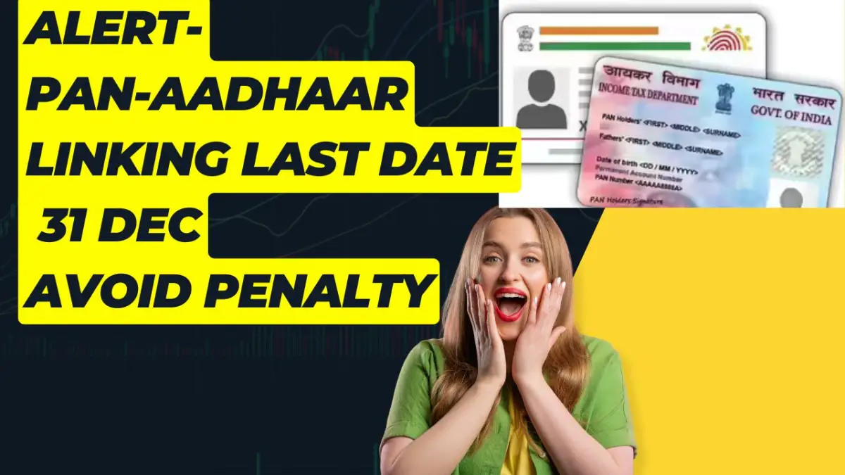 PAN–Aadhaar Linking Last Date 31 December 2025: Avoid ₹1,000 Penalty